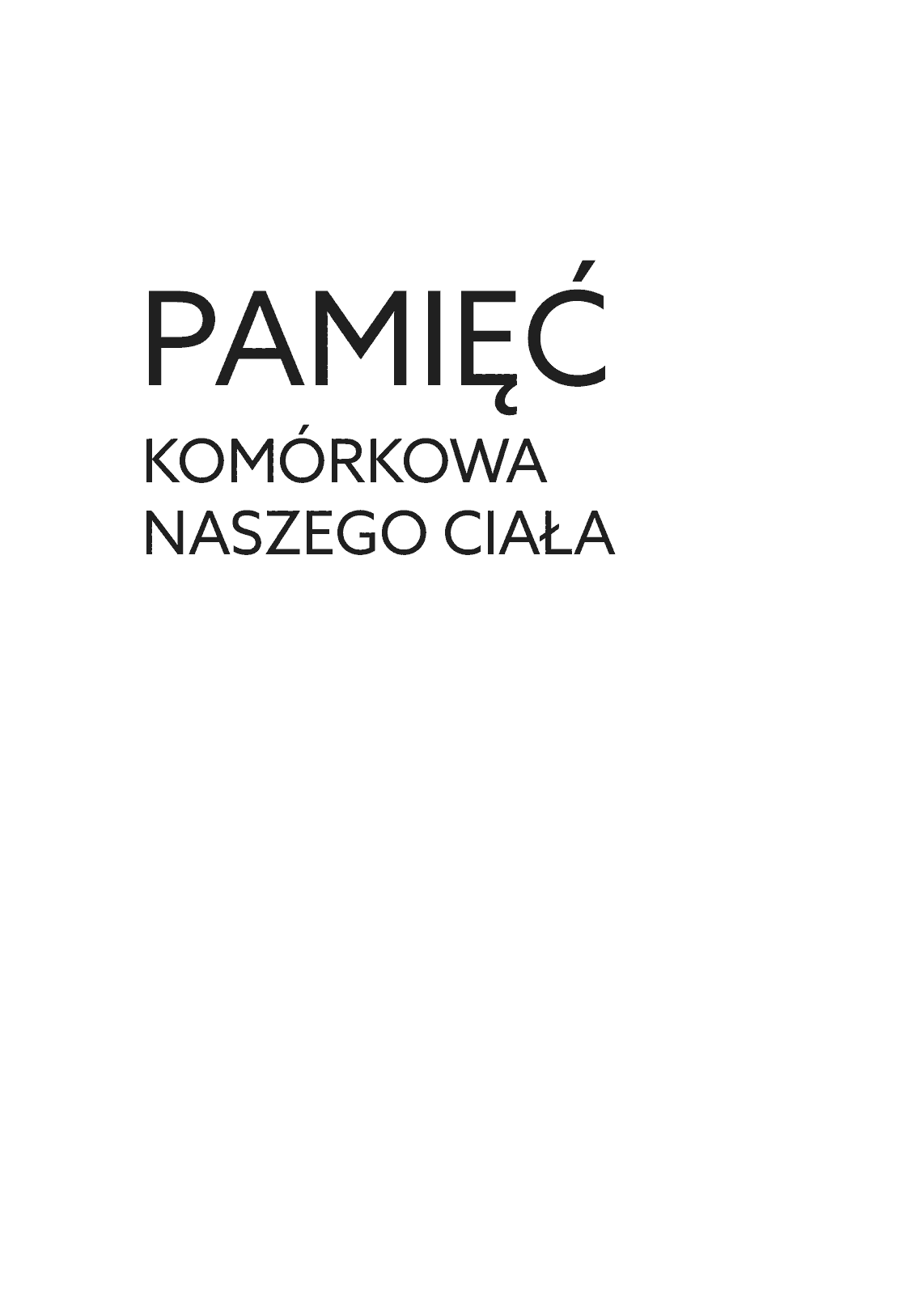 Fragment „Pamięć komórkowa naszego ciała” — strona 3 z 30