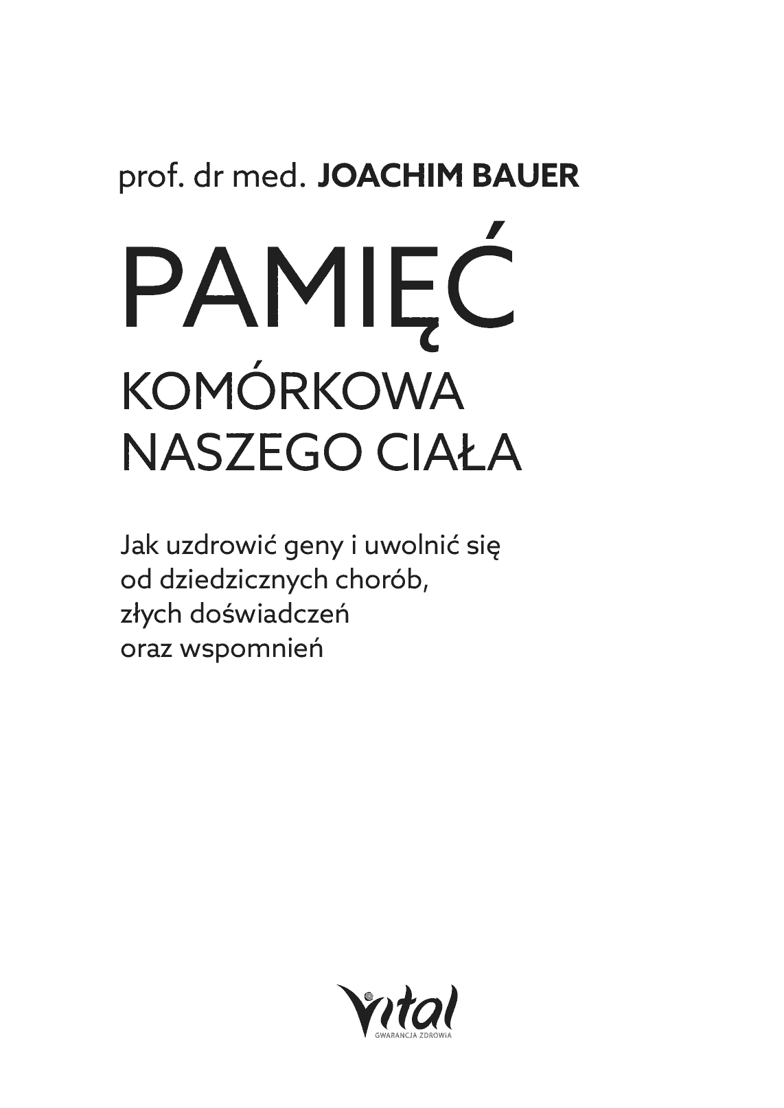 Fragment „Pamięć komórkowa naszego ciała” — strona 7 z 30