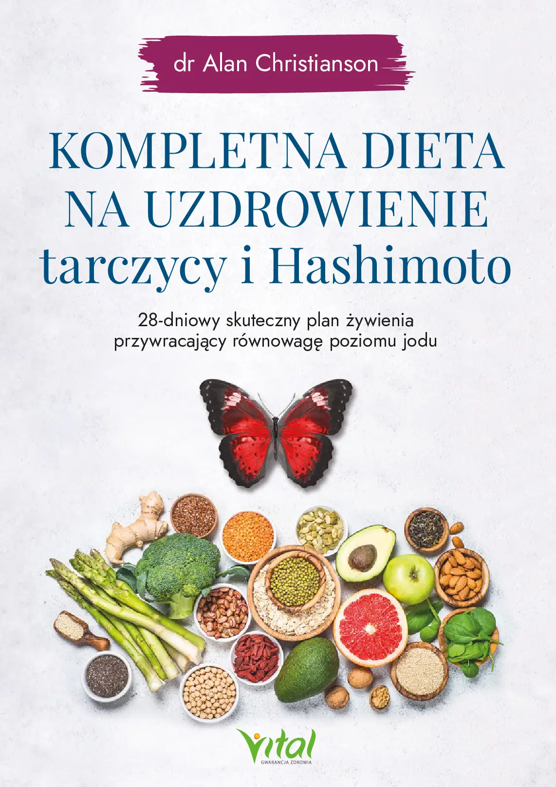 Fragment „Kompletna dieta na uzdrowienie tarczycy i Hashimoto” — strona 1 z 26