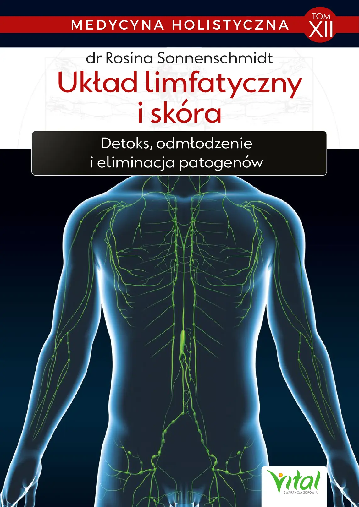 Fragment „Medycyna holistyczna. Tom XII Układ limfatyczny i skóra” — strona 1 z 23