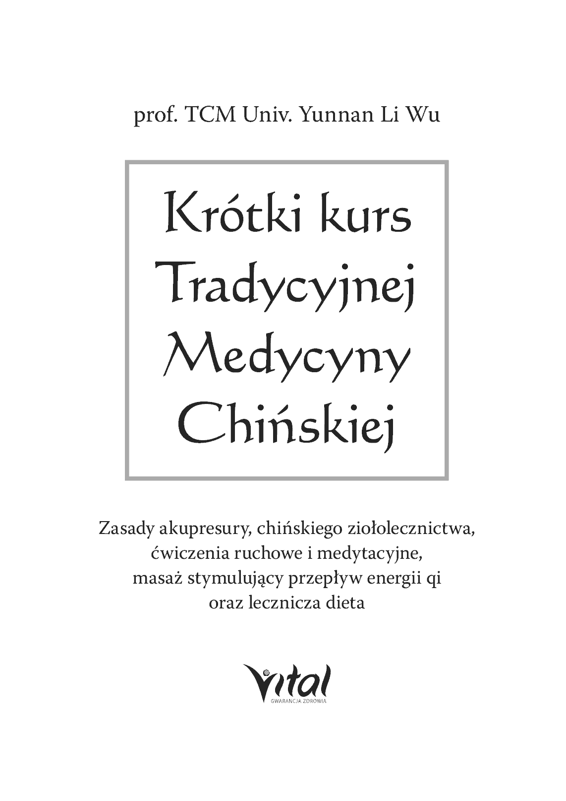 Fragment „Krótki kurs Tradycyjnej Medycyny Chińskiej” — strona 3 z 21