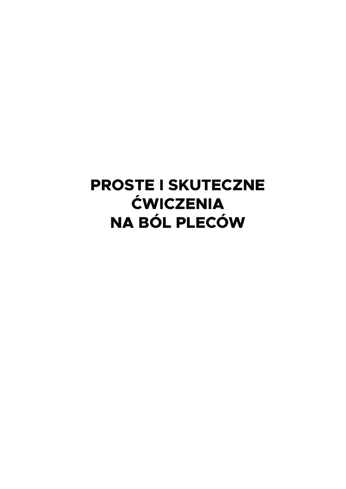 Fragment „Proste i skuteczne ćwiczenia na ból pleców” — strona 2 z 23
