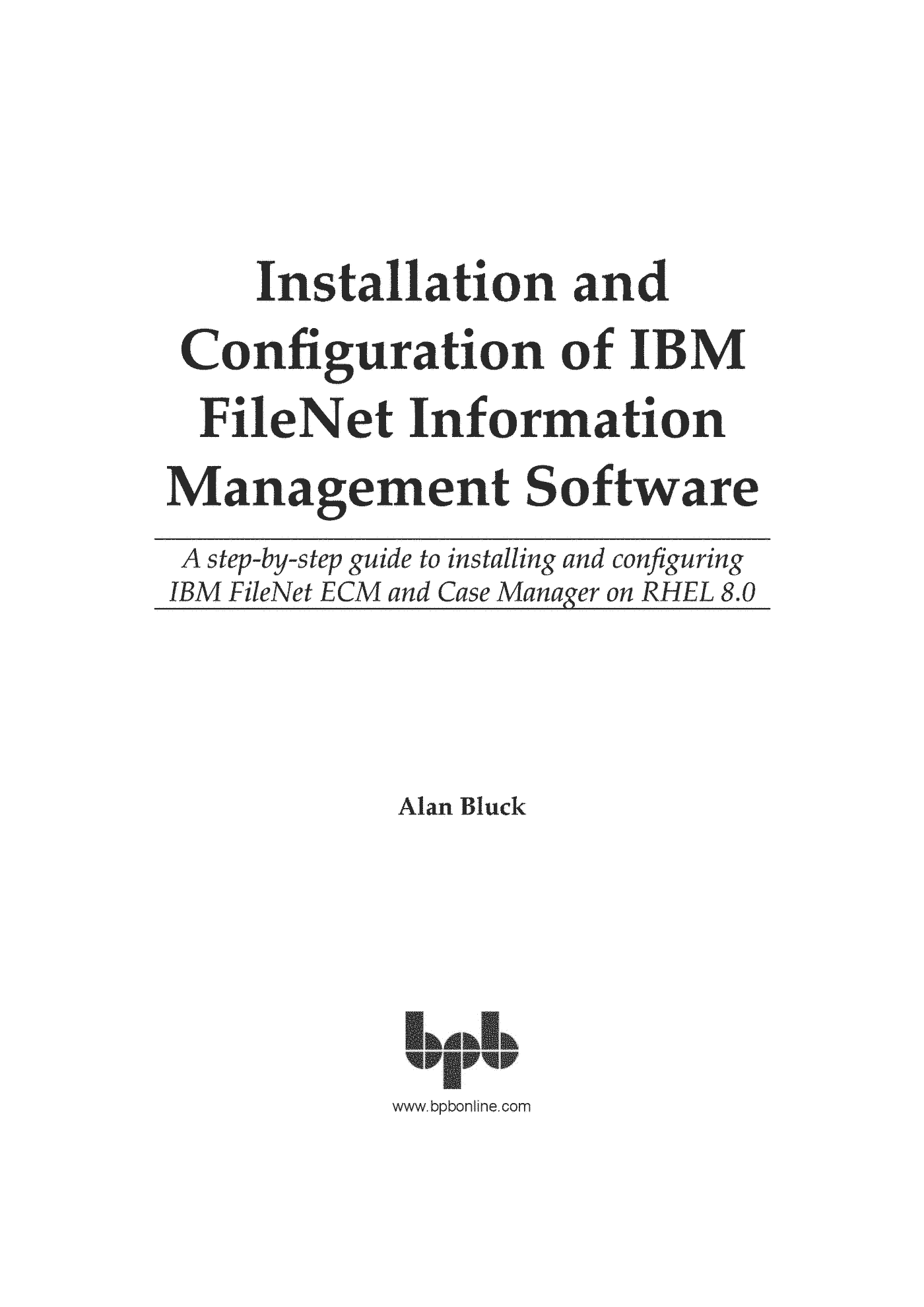 Fragment „Installation and Configuration of IBM FileNet Information Management Software” — strona 1 z 30