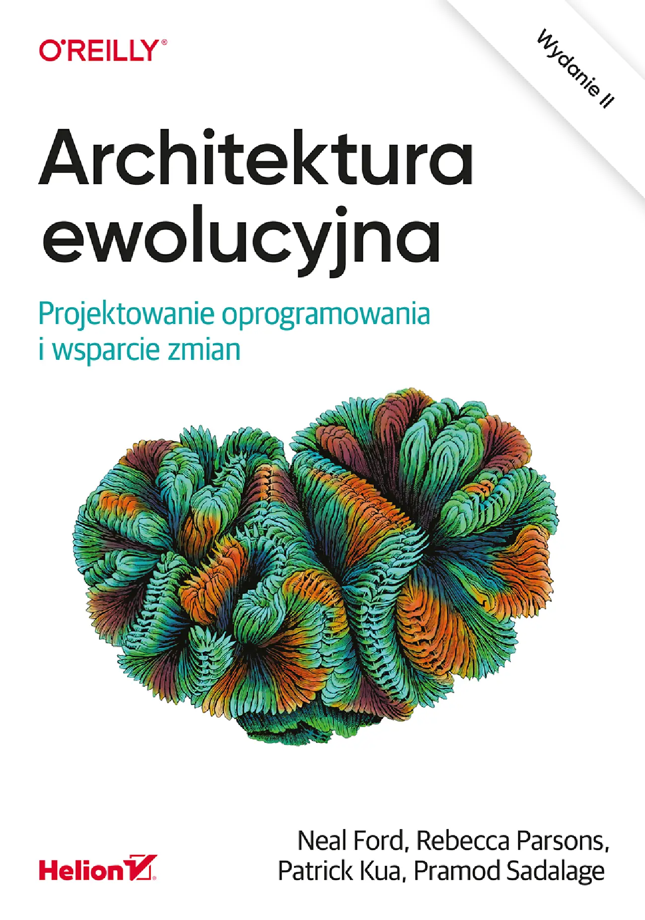 Fragment „Architektura ewolucyjna. Projektowanie oprogramowania i wsparcie zmian. Wydanie II” — strona 1 z 22