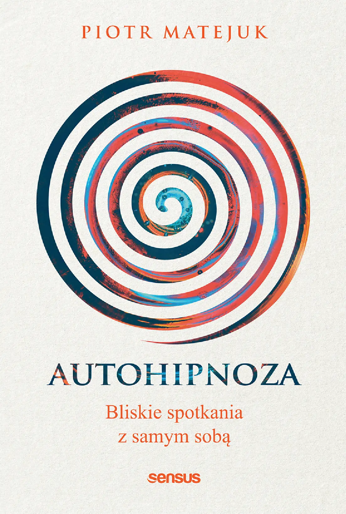 Fragment „Autohipnoza - bliskie spotkania z samym sobą” — strona 1 z 20