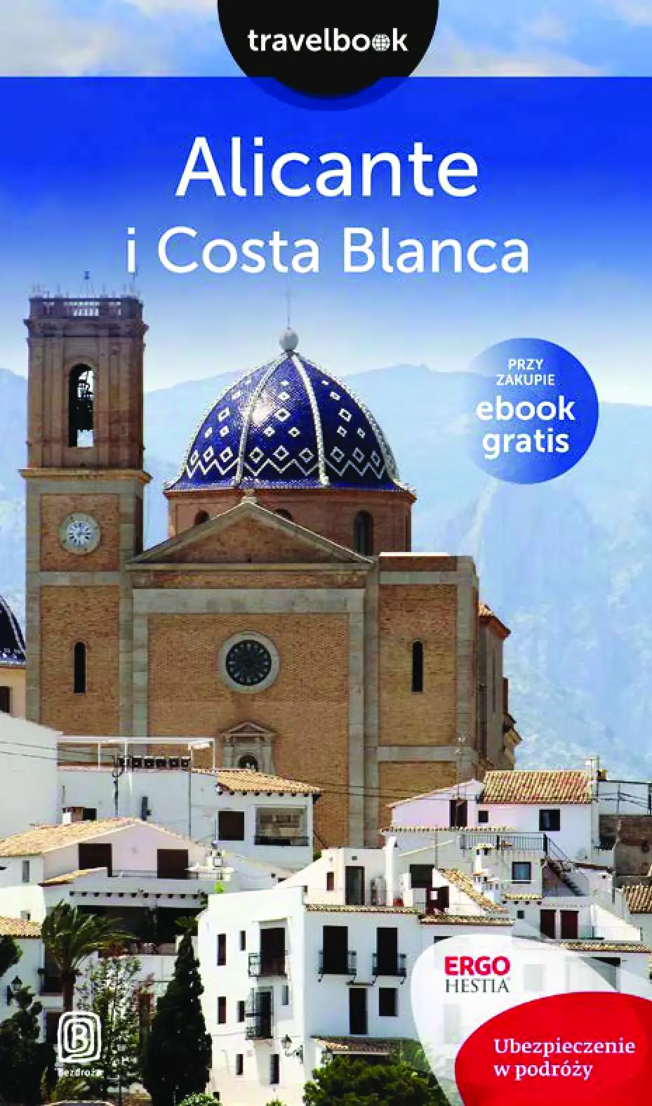 Fragment „Alicante i Costa Blanca. Travelbook. Wydanie 1” — strona 1 z 23