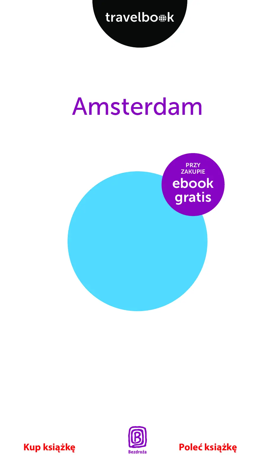 Fragment „Amsterdam. Travelbook. Wydanie 1” — strona 3 z 17
