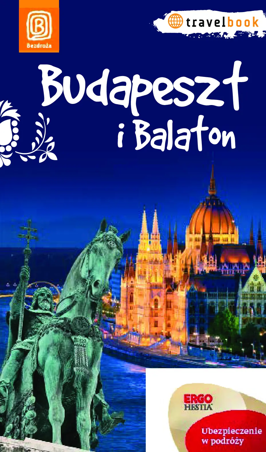 Fragment „Budapeszt i Balaton.Travelbook. Wydanie 1” — strona 1 z 8