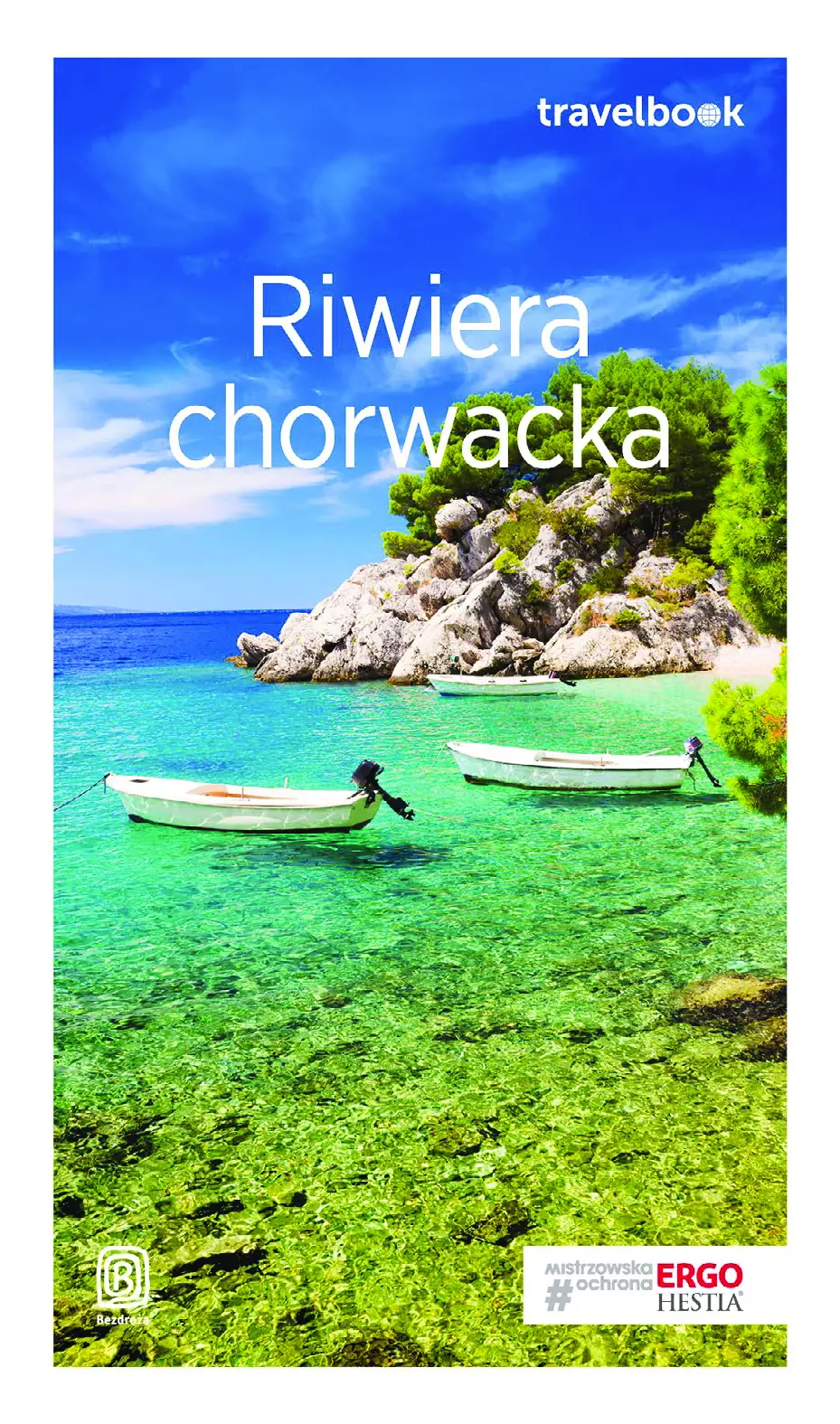 Fragment „Riwiera chorwacka. Travelbook. Wydanie 3” — strona 1 z 18