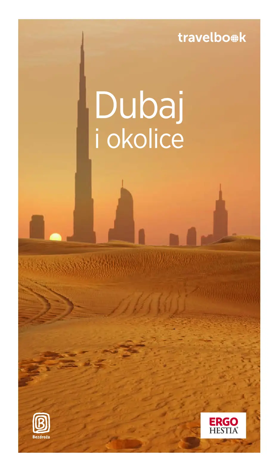 Fragment „Dubaj i okolice. Travelbook. Wydanie 4” — strona 1 z 10
