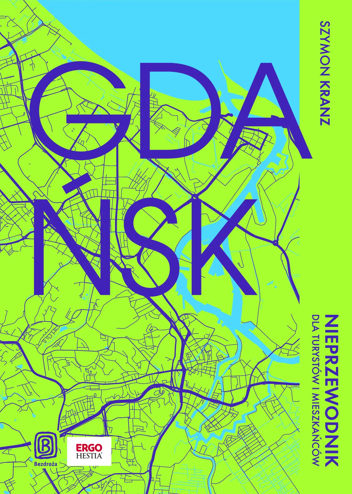Fragment „Gdańsk. Nieprzewodnik dla turystów i mieszkańców” — strona 1 z 10