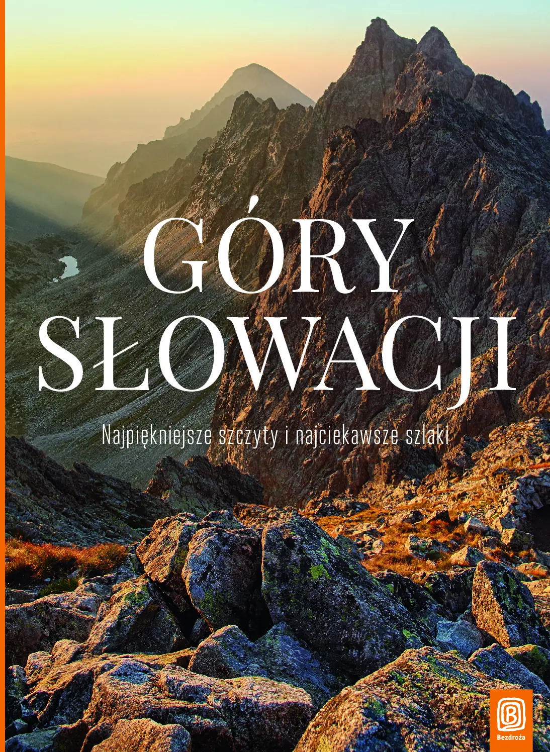 Fragment „Góry Słowacji. Najpiękniejsze szczyty i najciekawsze szlaki” — strona 1 z 20