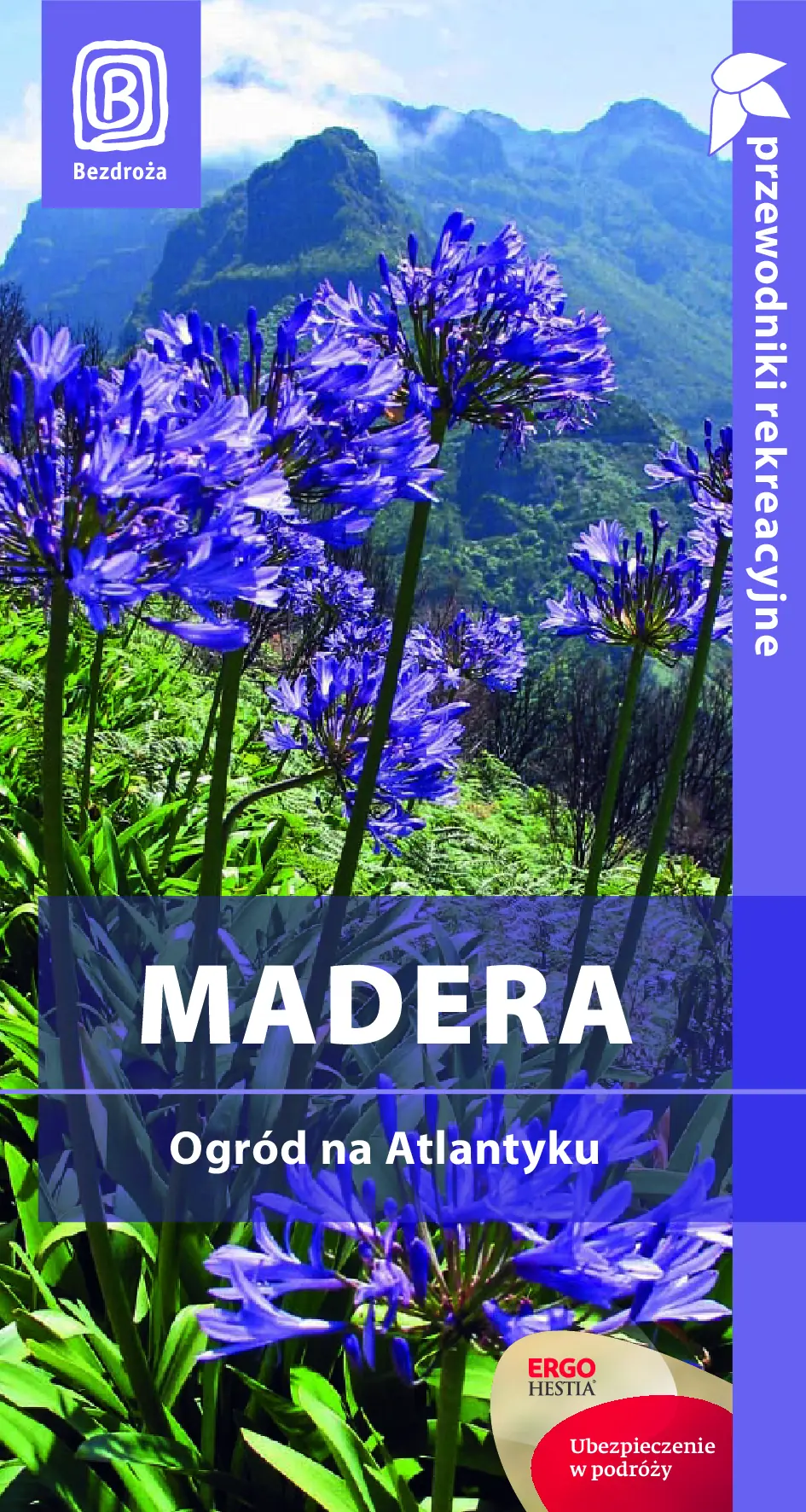 Fragment „Madera. Ogród na Atlantyku. Przewodnik rekreacyjny. Wydanie 1” — strona 1 z 8