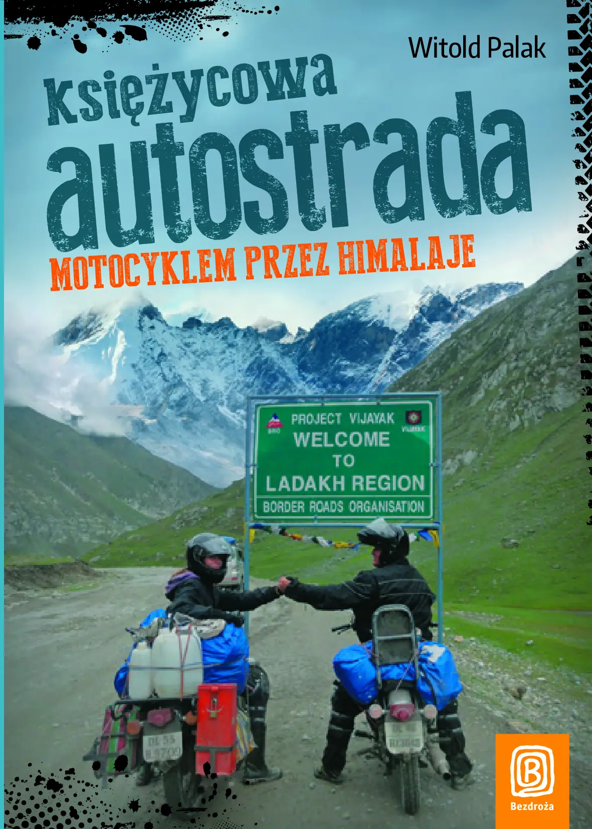 Fragment „Księżycowa autostrada. Motocyklem przez Himalaje. Wydanie 1” — strona 1 z 29