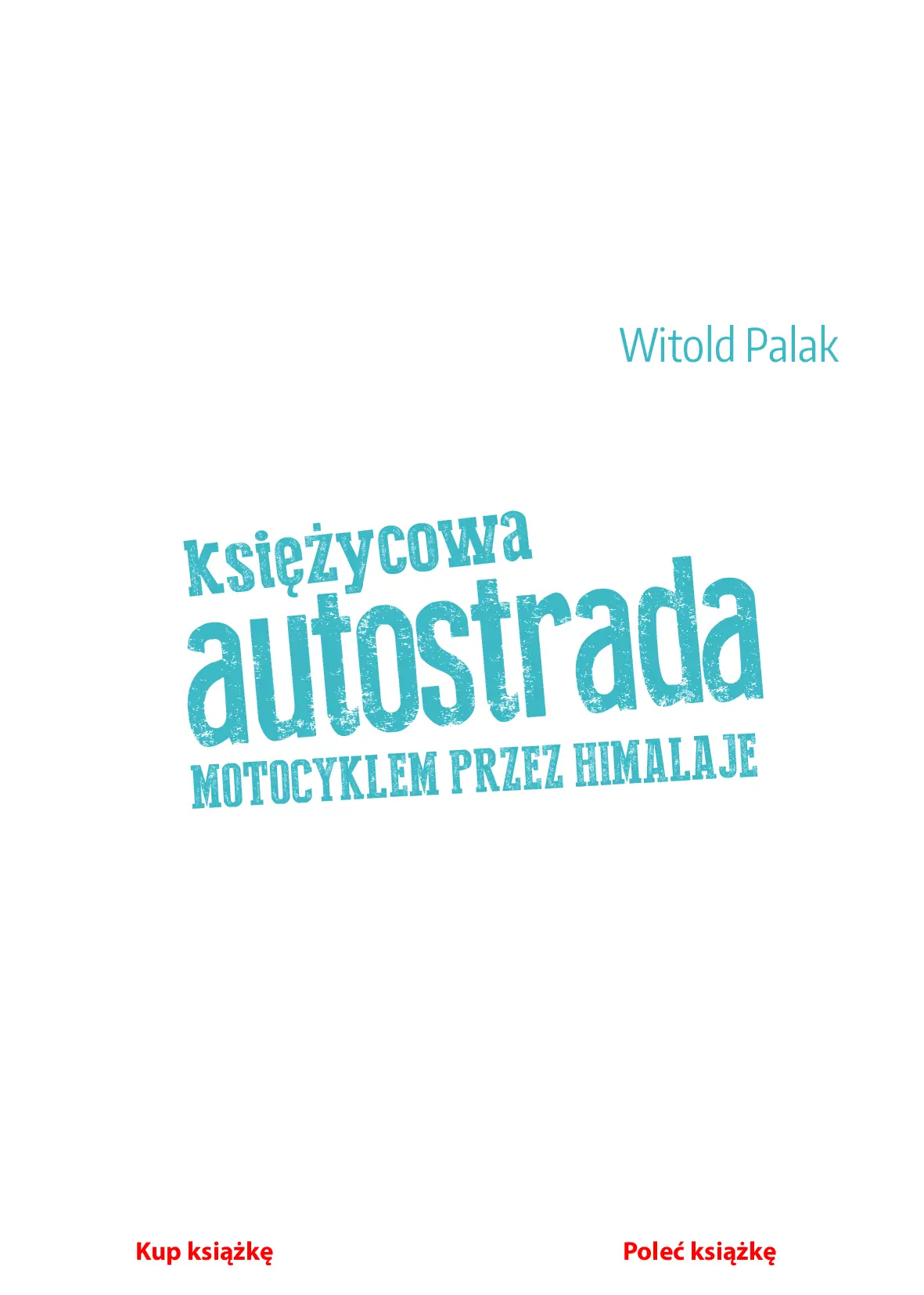 Fragment „Księżycowa autostrada. Motocyklem przez Himalaje. Wydanie 1” — strona 3 z 29