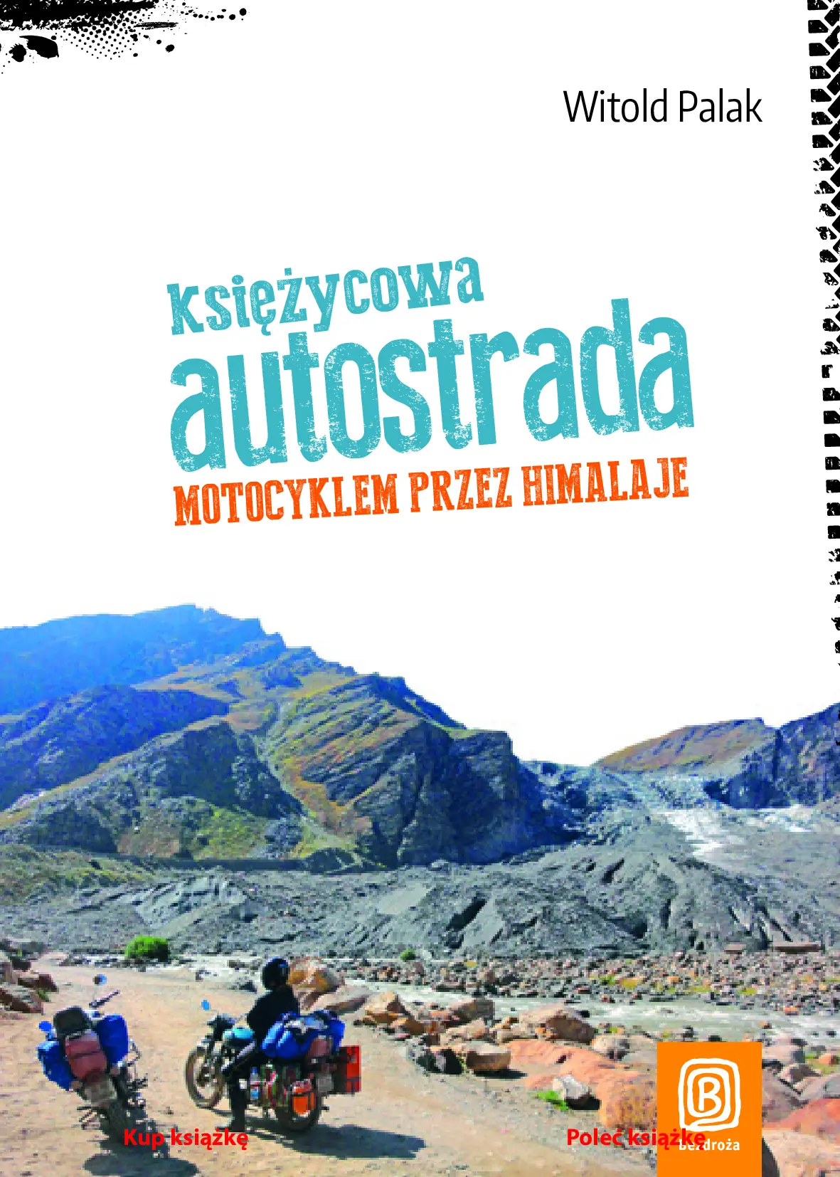 Fragment „Księżycowa autostrada. Motocyklem przez Himalaje. Wydanie 1” — strona 5 z 29