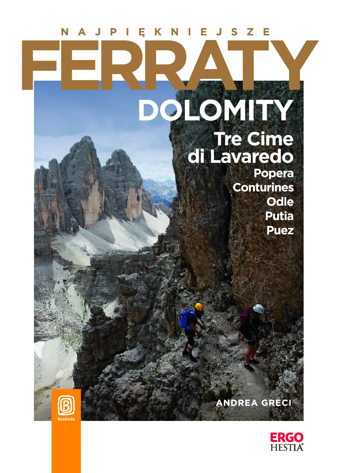 Fragment „Najpiękniejsze Ferraty. Dolomity.Tre Cime di Lavaredo, Popera, Conturines, Odle, Putia, Puez” — strona 1 z 11