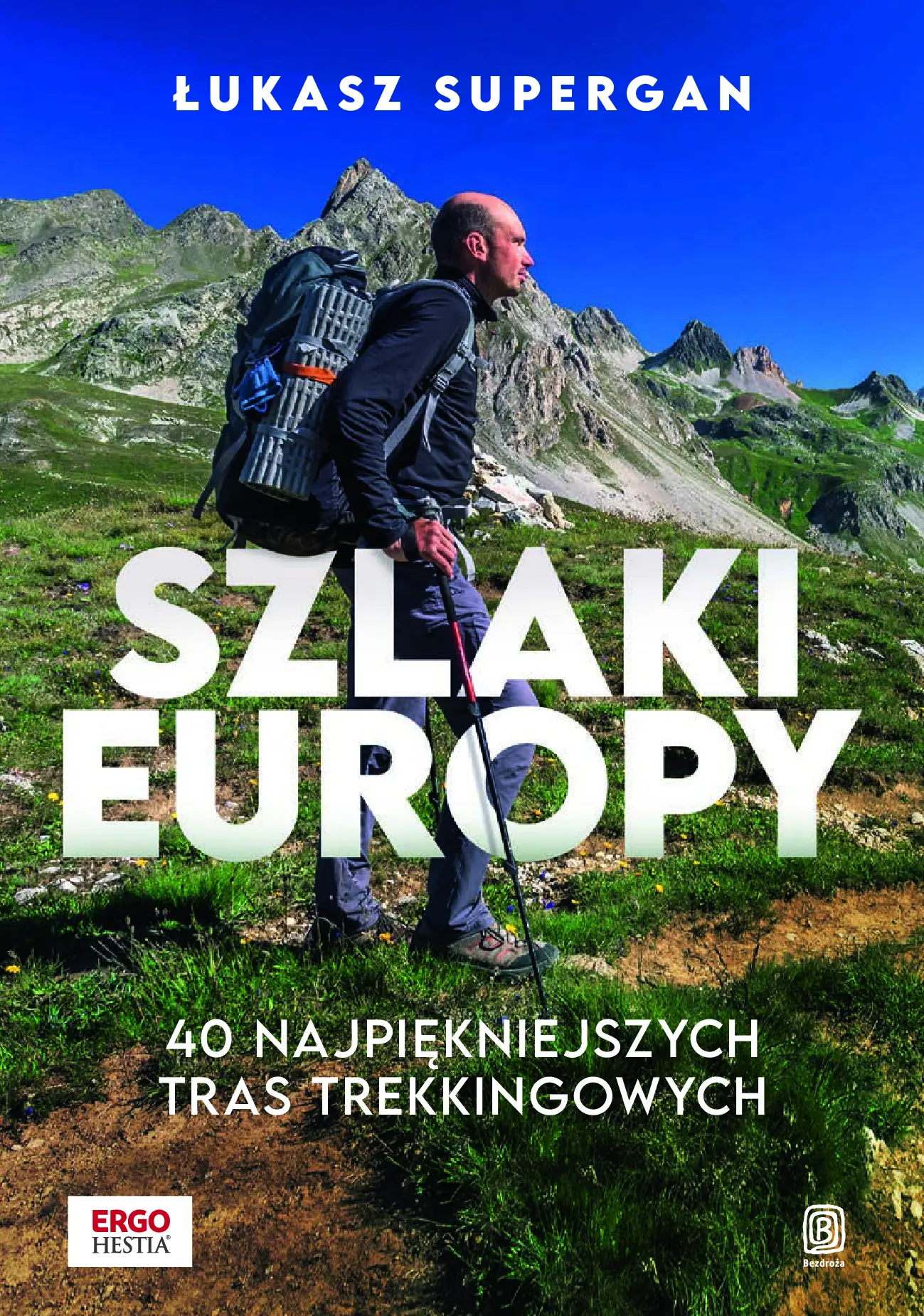 Fragment „Szlaki Europy. 40 najpiękniejszych tras trekkingowych” — strona 1 z 12