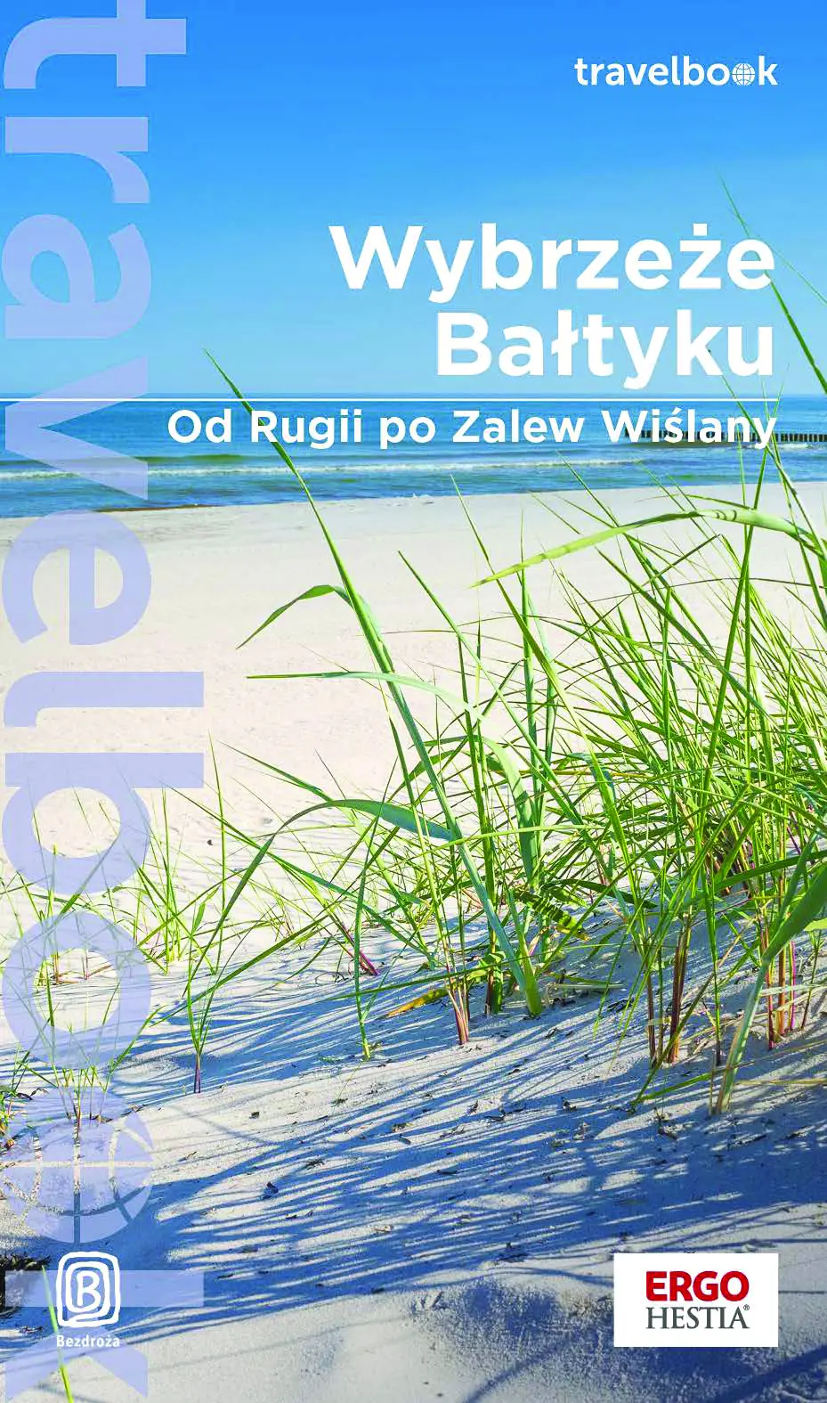 Okładka: Wybrzeże Bałtyku. Od Rugii po Zalew Wiślany. Travelbook. Wydanie 1