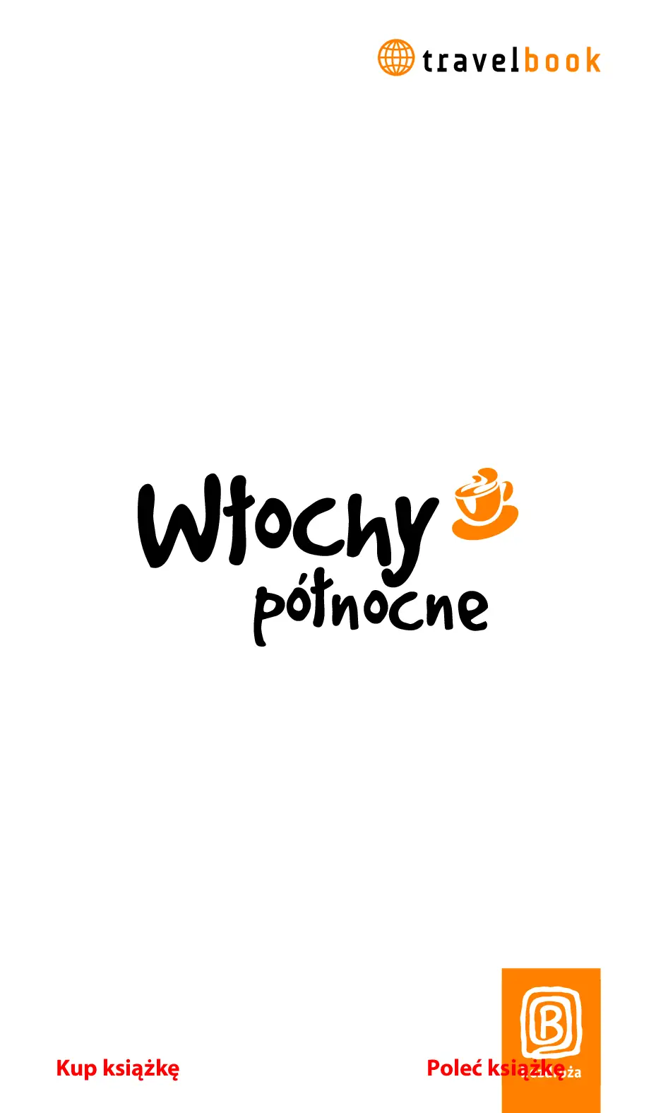Fragment „Włochy północne. Travelbook. Wydanie 1” — strona 3 z 17