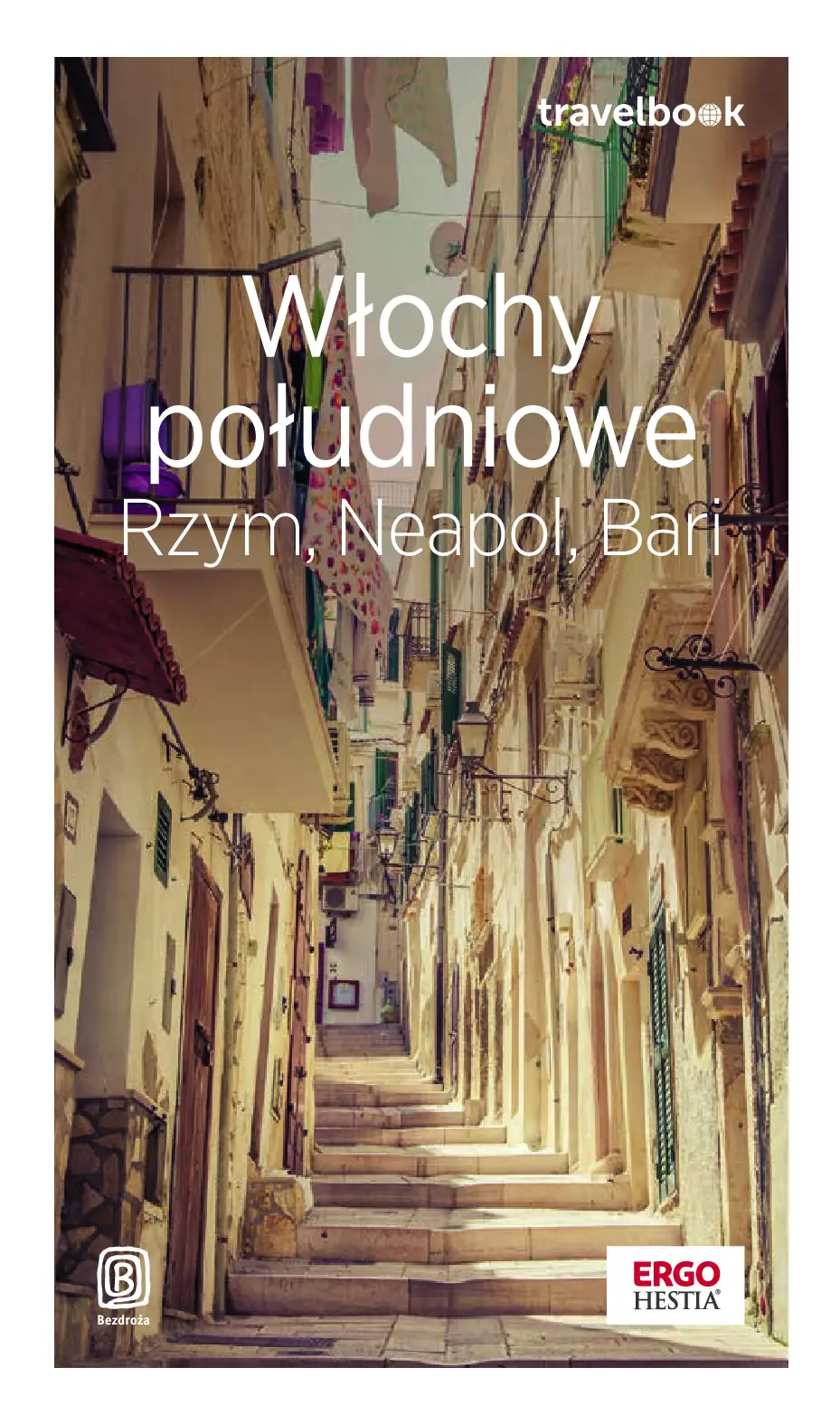 Okładka: Włochy południowe. Rzym, Neapol, Bari. Travelbook. Wydanie 2