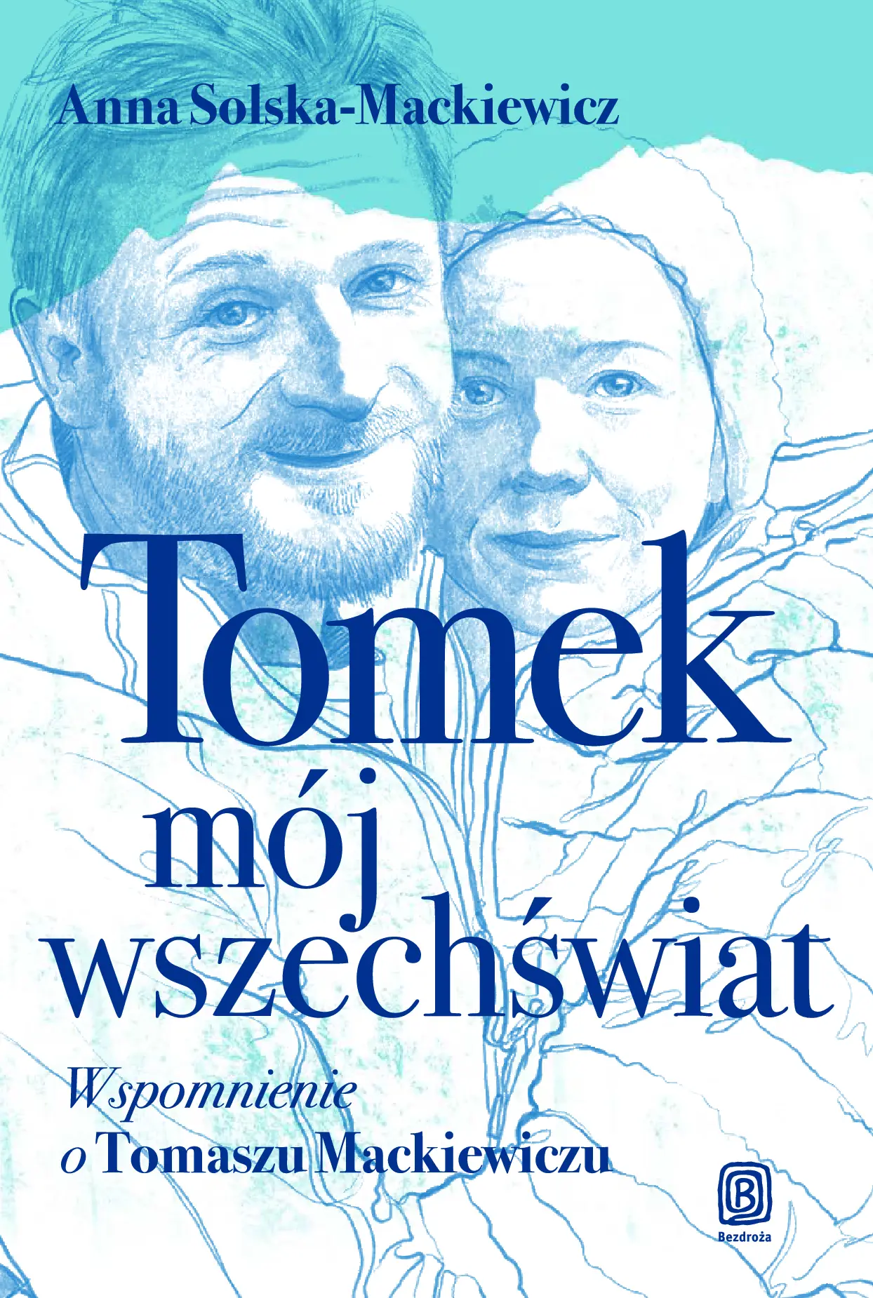 Fragment „Tomek, mój wszechświat. Wspomnienie o Tomaszu Mackiewiczu” — strona 1 z 9
