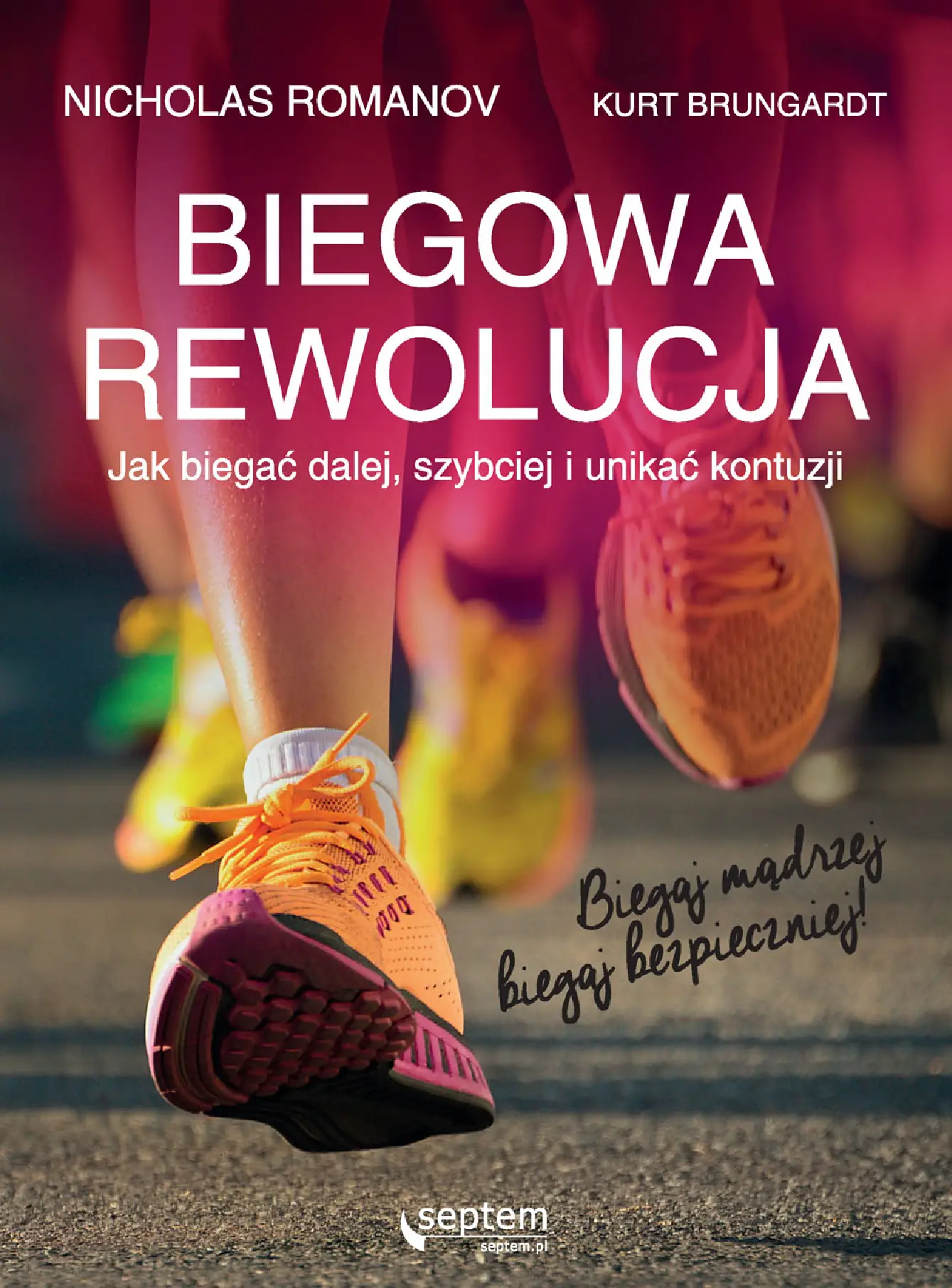 Fragment „Biegowa rewolucja, czyli jak biegać dalej, szybciej i unikać kontuzji” — strona 1 z 12