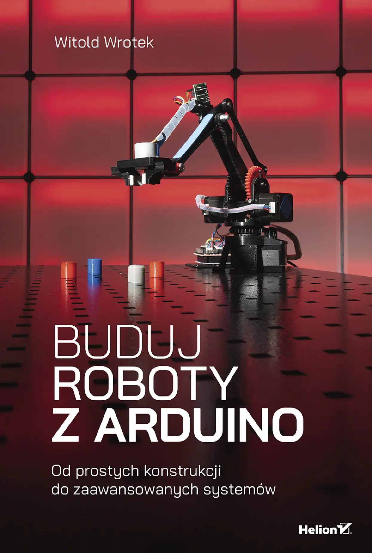 Fragment „Buduj roboty z Arduino. Od prostych konstrukcji do zaawansowanych systemów” — strona 1 z 14