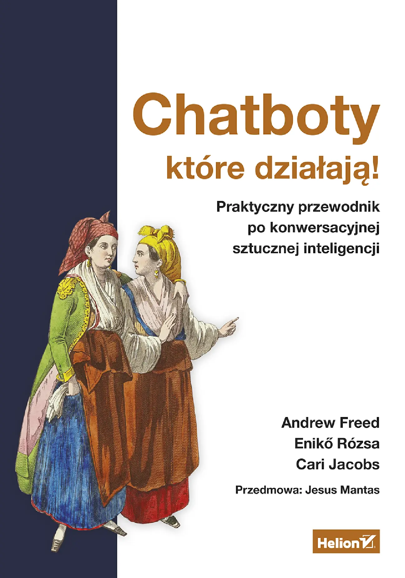 Fragment „Chatboty, które działają! Praktyczny przewodnik po konwersacyjnej sztucznej inteligencji” — strona 1 z 30