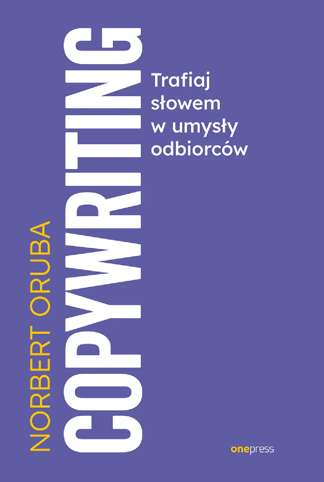 Okładka: Copywriting. Trafiaj słowem w umysły odbiorców