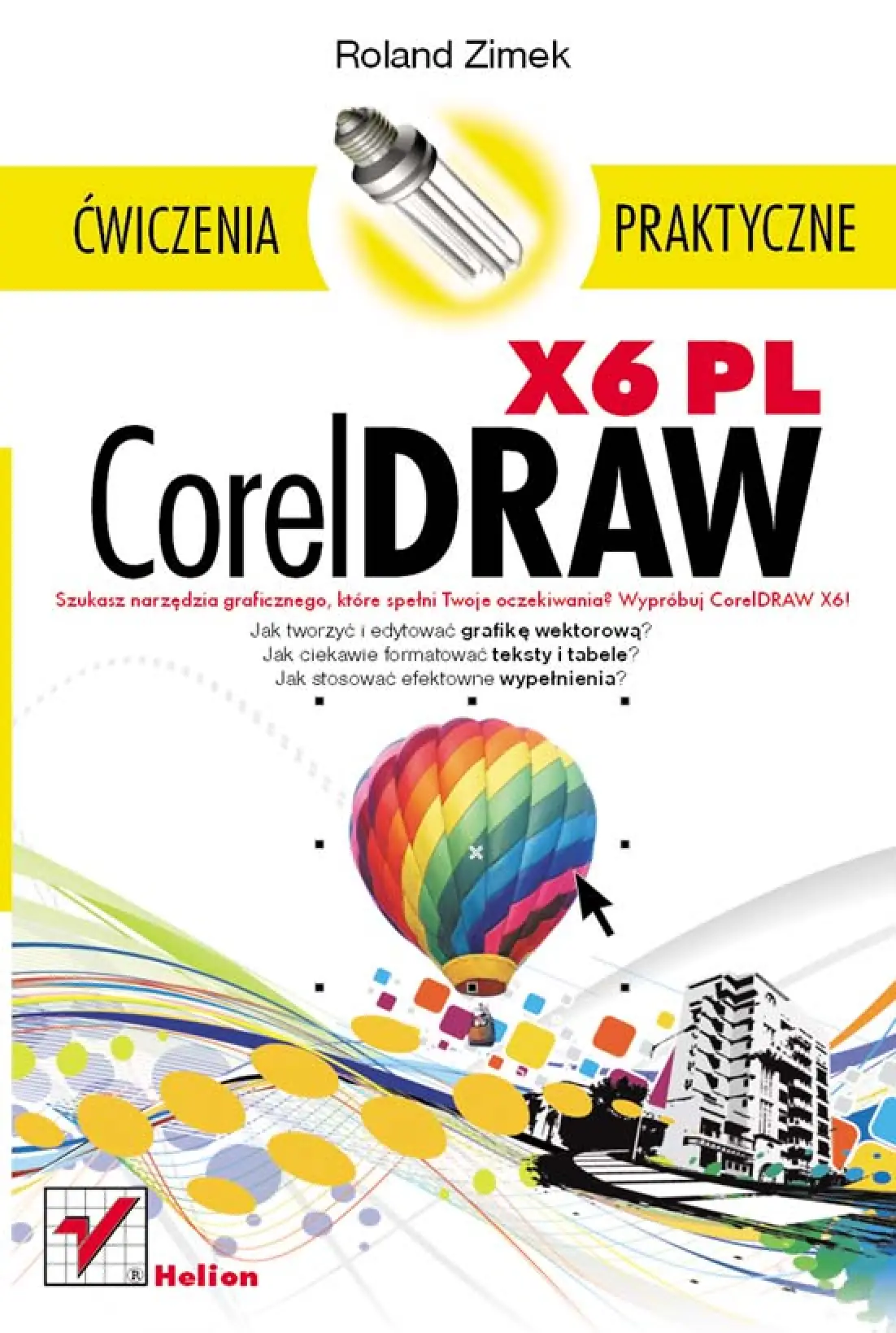 Fragment „CorelDRAW X6 PL. Ćwiczenia praktyczne” — strona 1 z 30