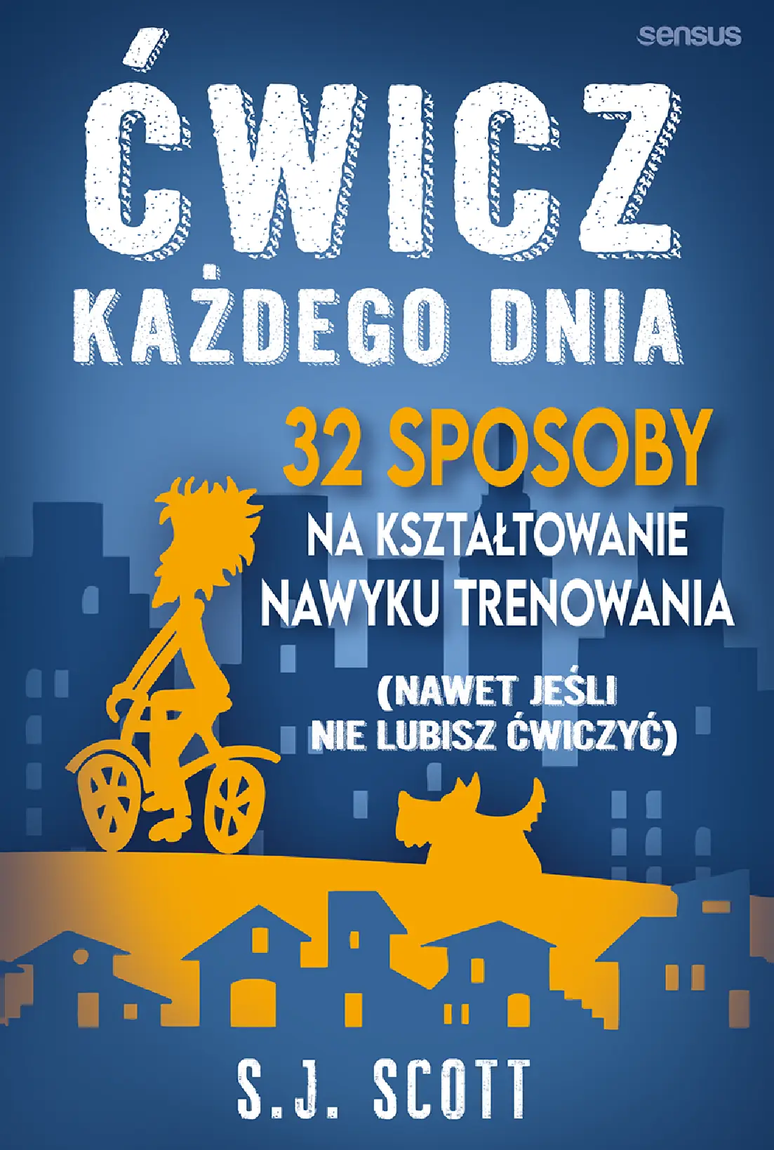 Fragment „Ćwicz każdego dnia. 32 sposoby na kształtowanie nawyku trenowania (nawet jeśli nie lubisz ćwiczyć)” — strona 1 z 10