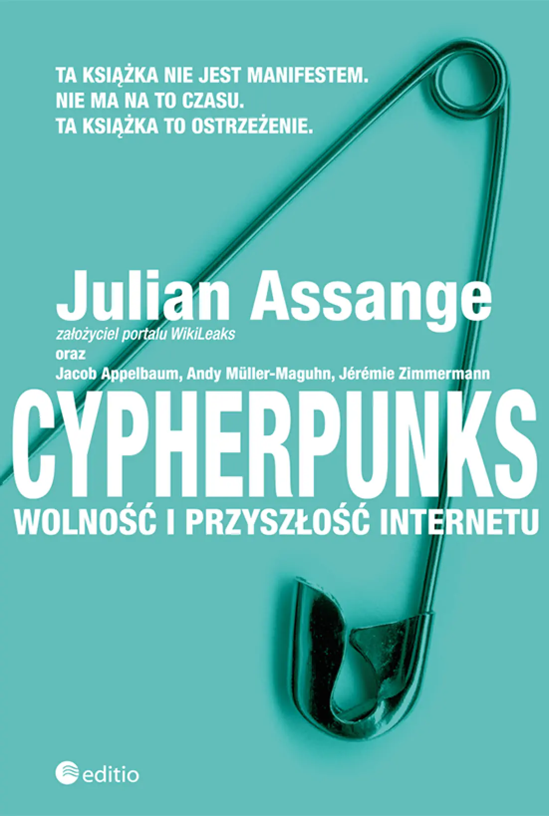 Fragment „Cypherpunks. Wolność i przyszłość internetu” — strona 1 z 18
