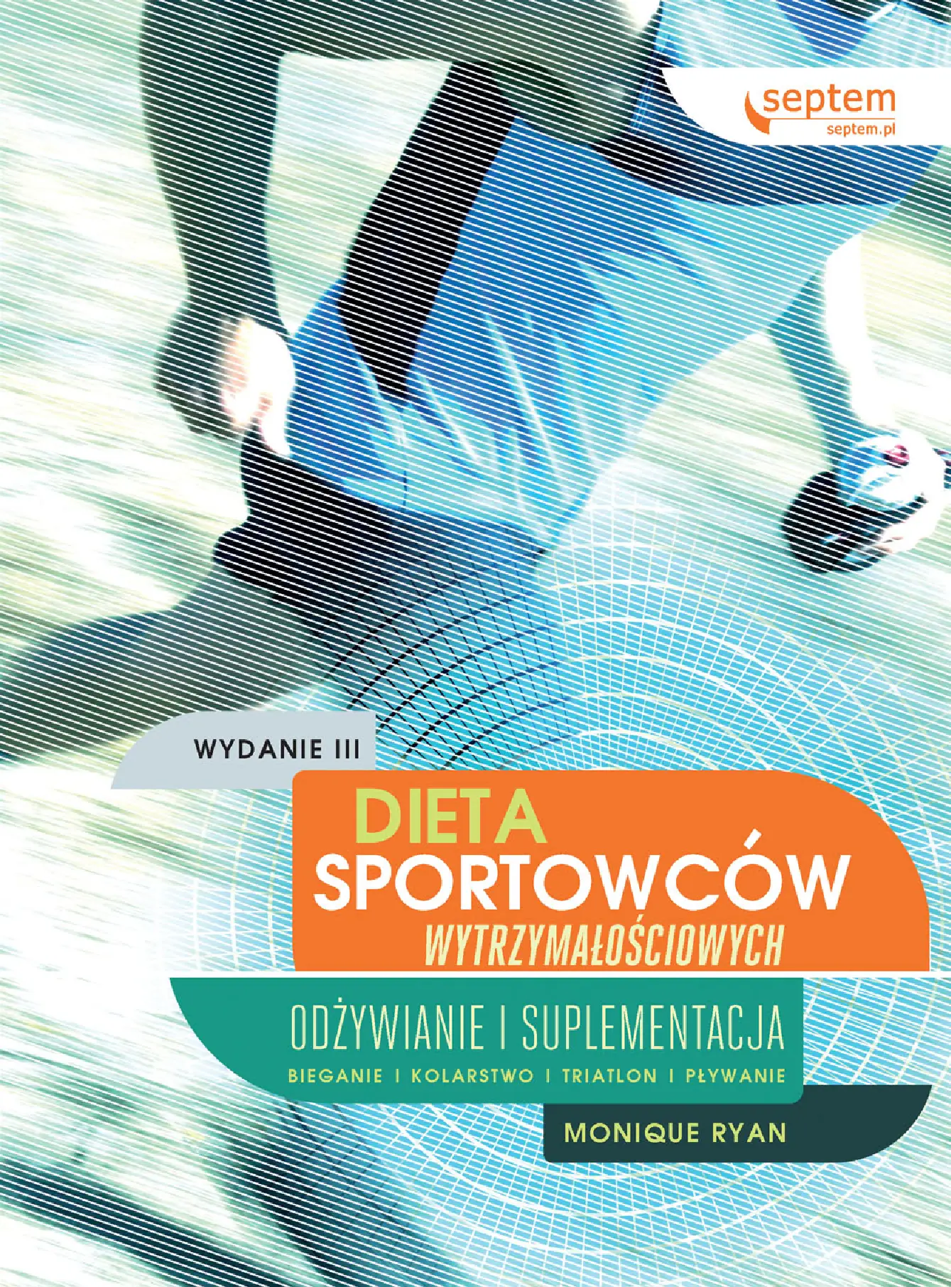 Fragment „Dieta sportowców wytrzymałościowych. Odżywianie i suplementacja. Wydanie III” — strona 1 z 30