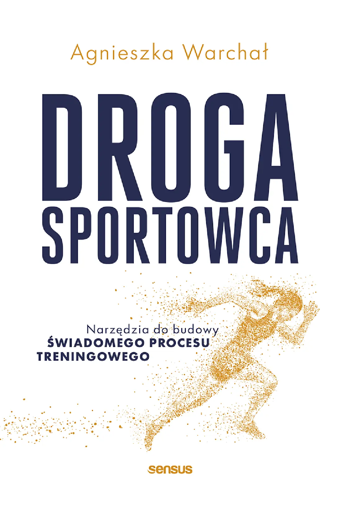 Fragment „Droga sportowca. Narzędzia do budowy świadomego procesu treningowego” — strona 1 z 30