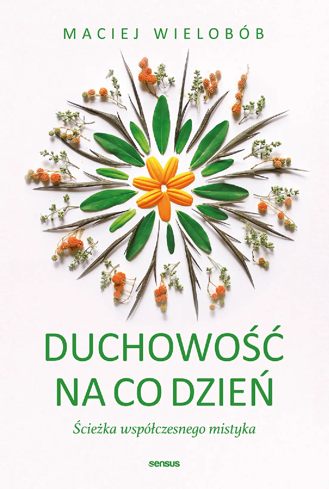Fragment „Duchowość na co dzień. Ścieżka współczesnego mistyka” — strona 1 z 20
