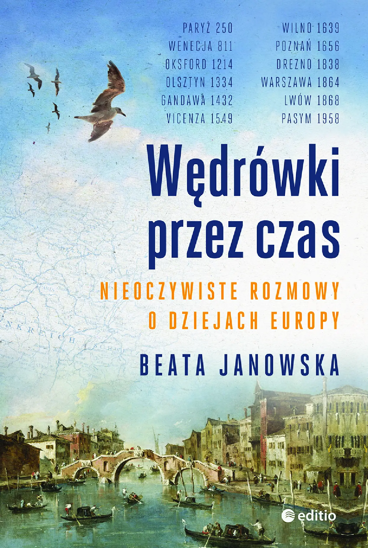 Fragment „Wędrówki przez czas. Nieoczywiste rozmowy o dziejach Europy” — strona 1 z 22