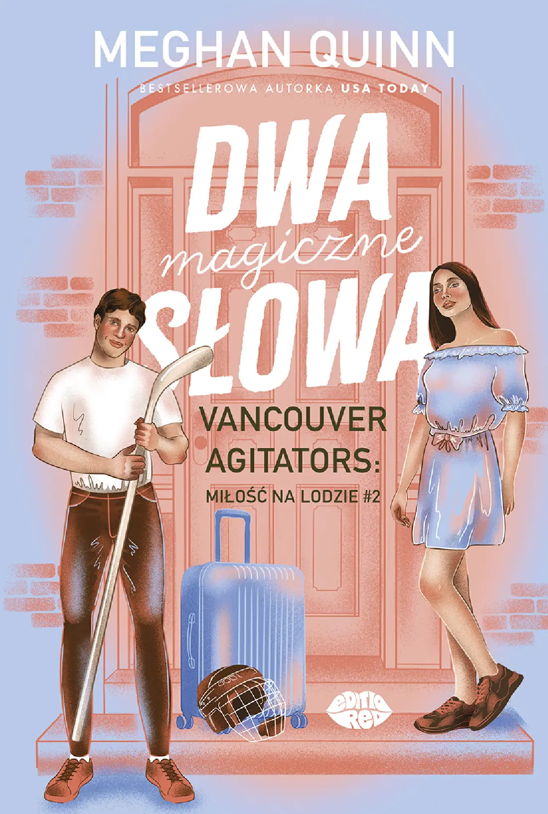 Fragment „Dwa magiczne słowa. Vancouver Agitators: miłość na lodzie #2” — strona 1 z 30
