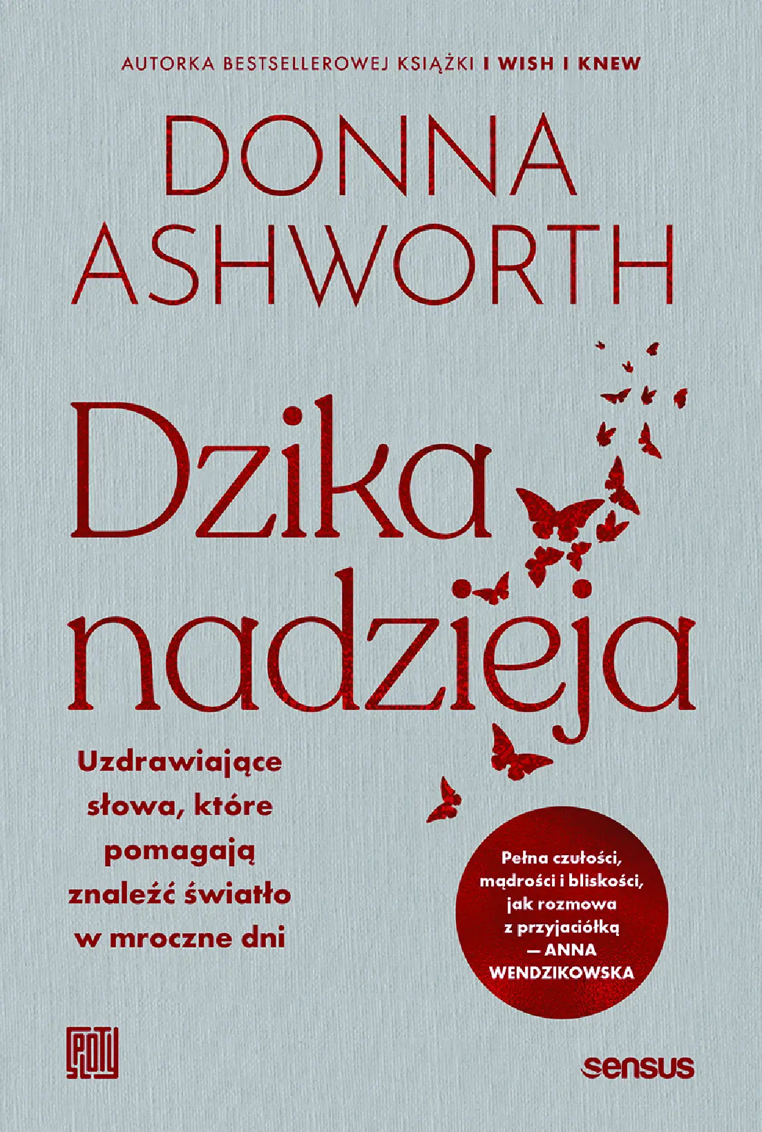 Fragment „Dzika nadzieja. Uzdrawiające słowa, które pomagają znaleźć światło w mroczne dni” — strona 1 z 30