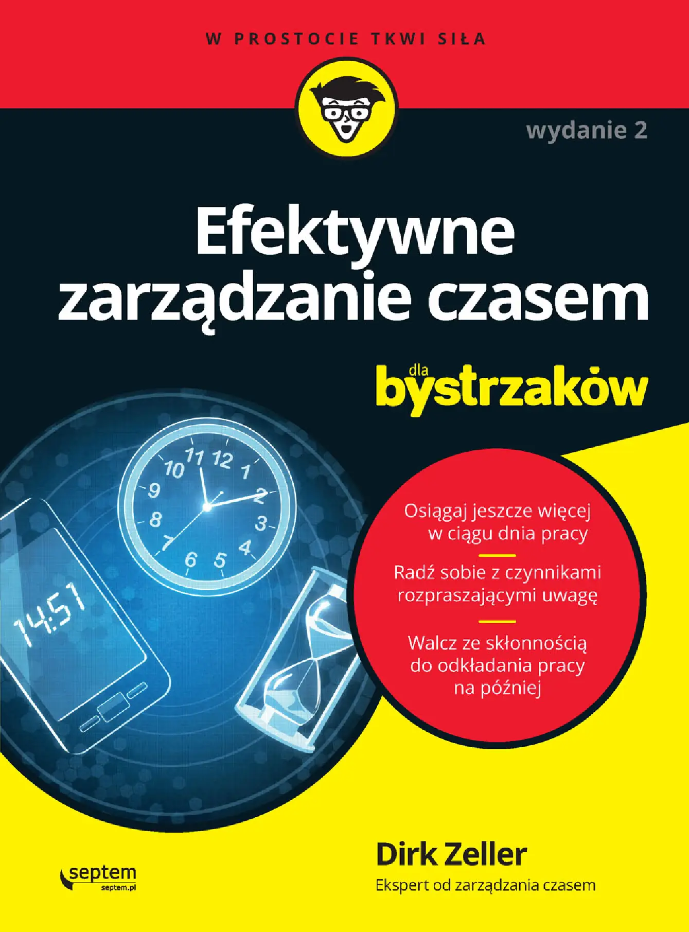 Fragment „Efektywne zarządzanie czasem dla bystrzaków. Wydanie II” — strona 1 z 30