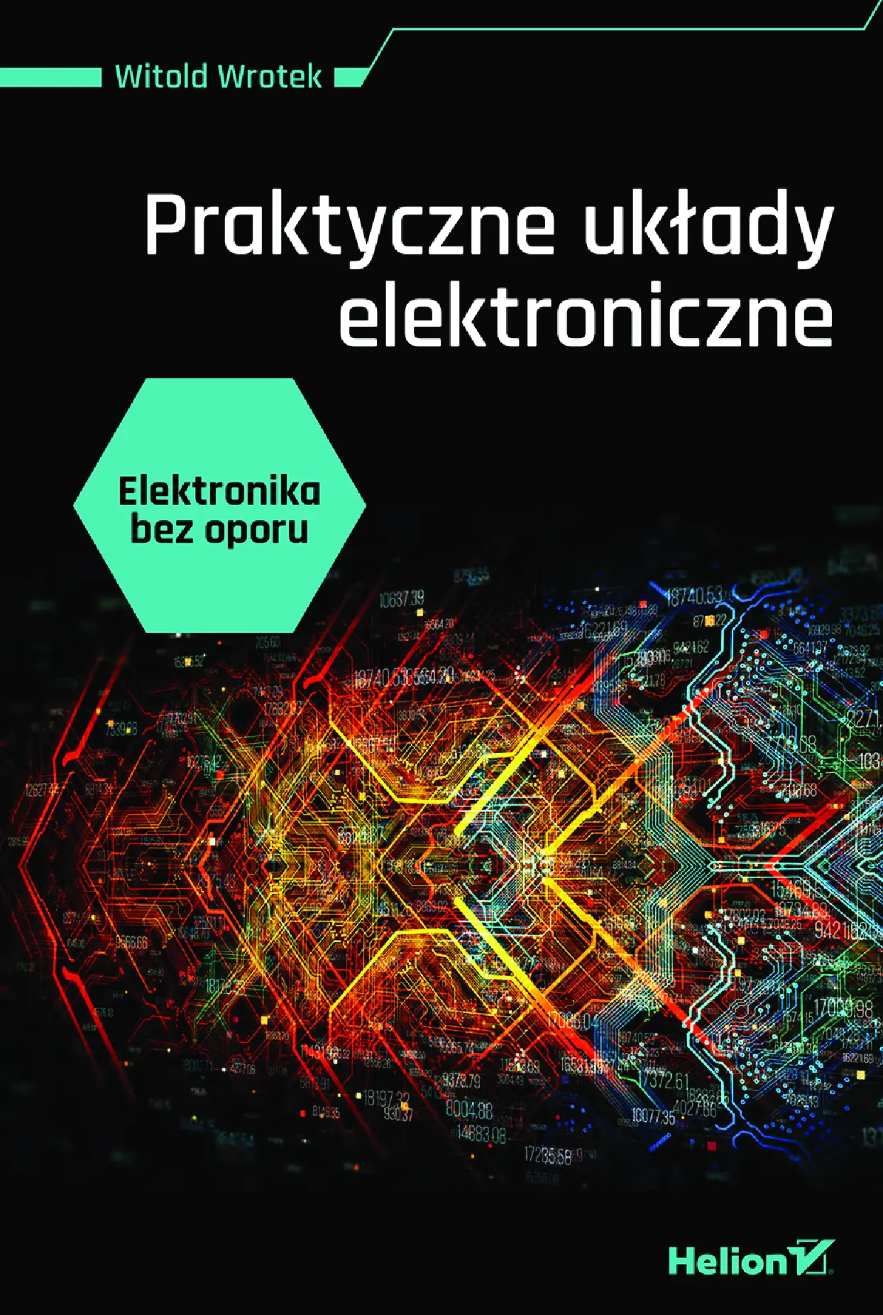 Fragment „Elektronika bez oporu. Praktyczne układy elektroniczne” — strona 1 z 22
