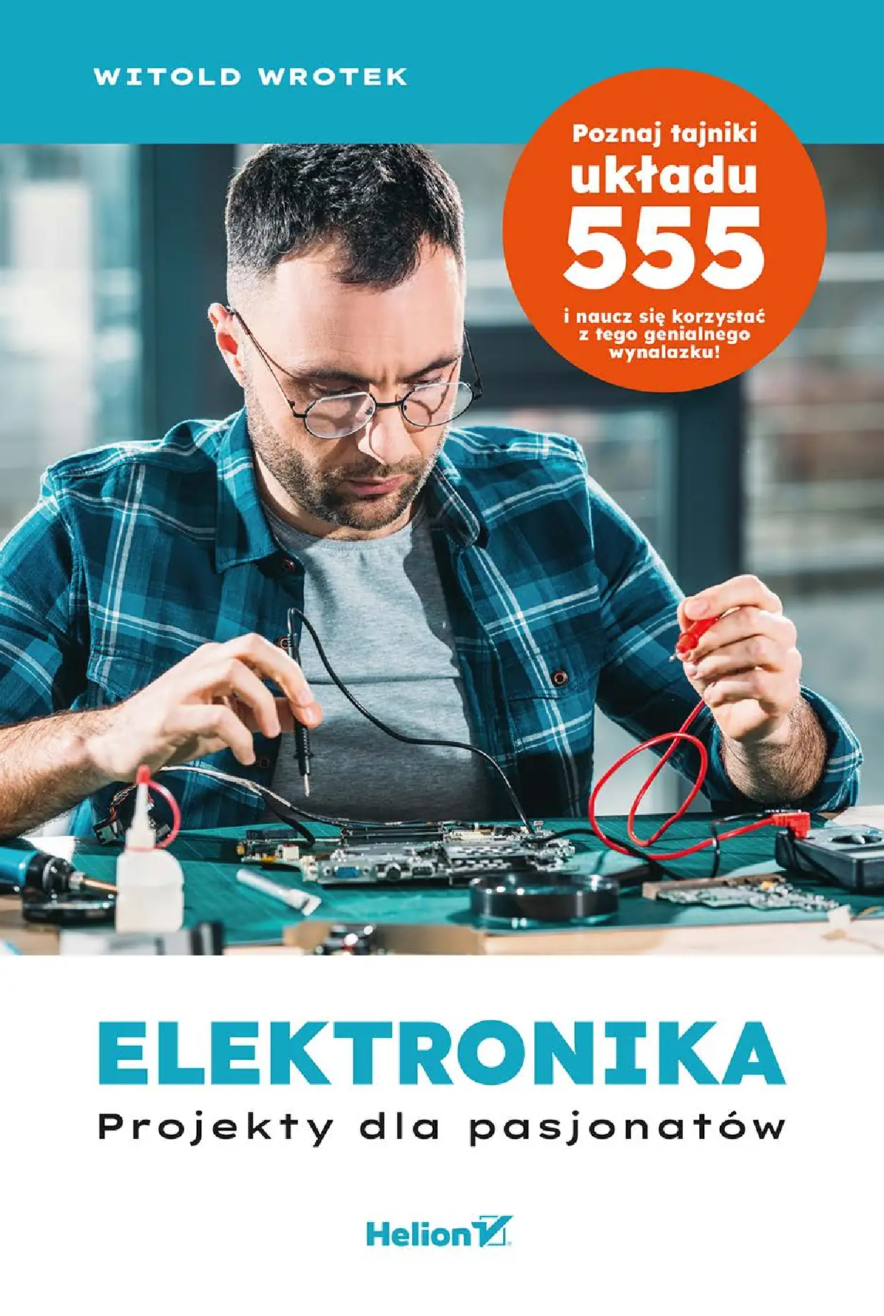 Fragment „Elektronika. Projekty dla pasjonatów” — strona 1 z 20
