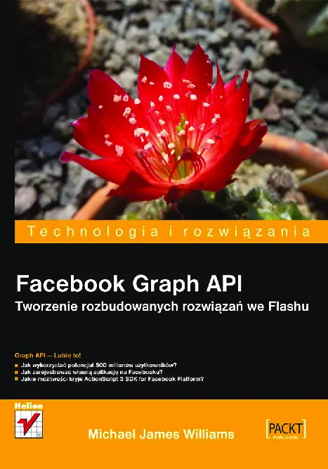 Fragment „Facebook Graph API. Tworzenie rozbudowanych rozwiązań we Flashu” — strona 1 z 30
