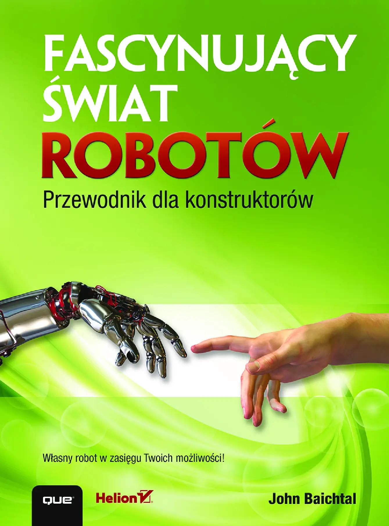 Fragment „Fascynujący świat robotów. Przewodnik dla konstruktorów” — strona 1 z 30