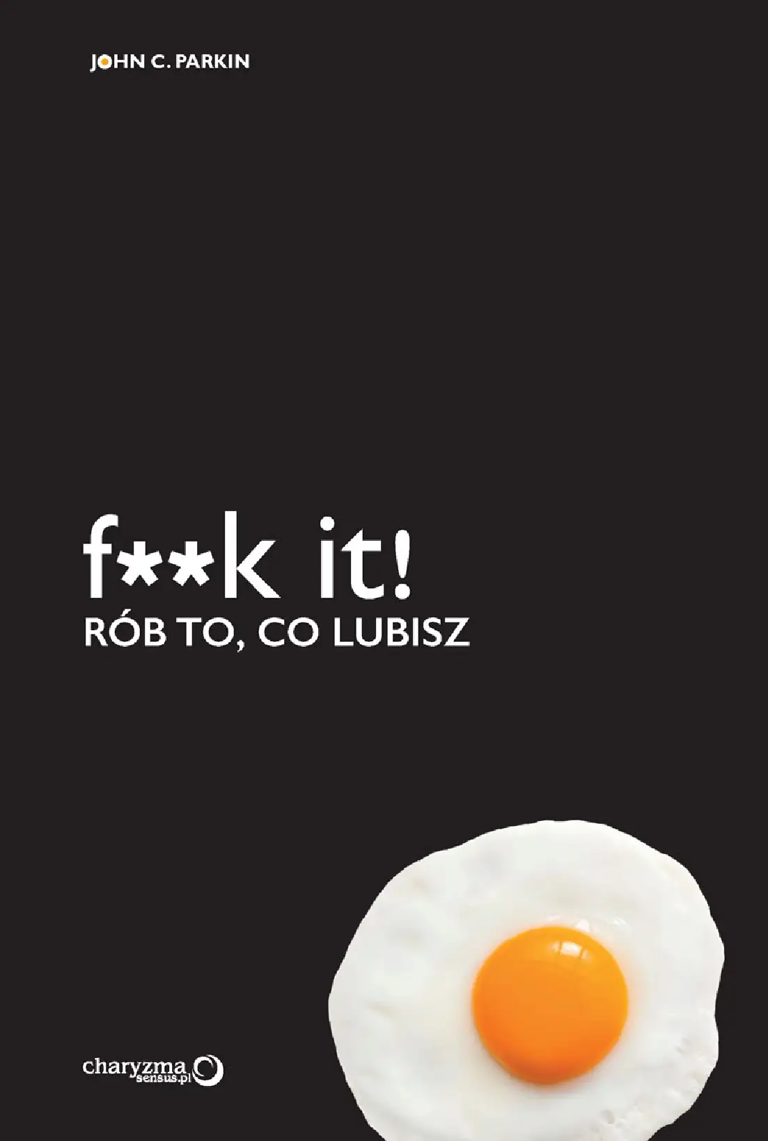 Fragment „F**k it! Rób to, co lubisz” — strona 1 z 20
