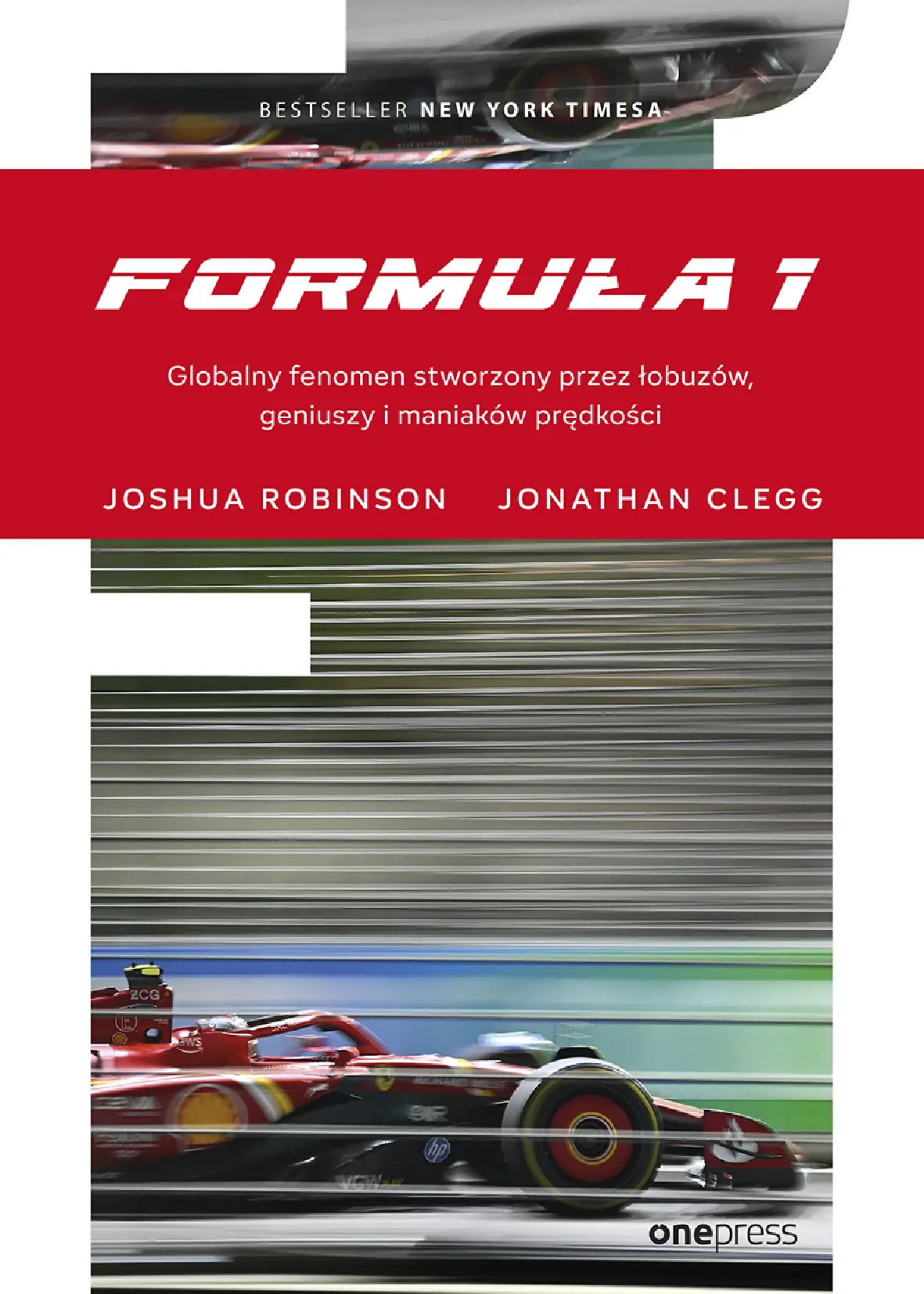Fragment „Formuła 1. Globalny fenomen stworzony przez łobuzów, geniuszy i maniaków prędkości” — strona 1 z 24