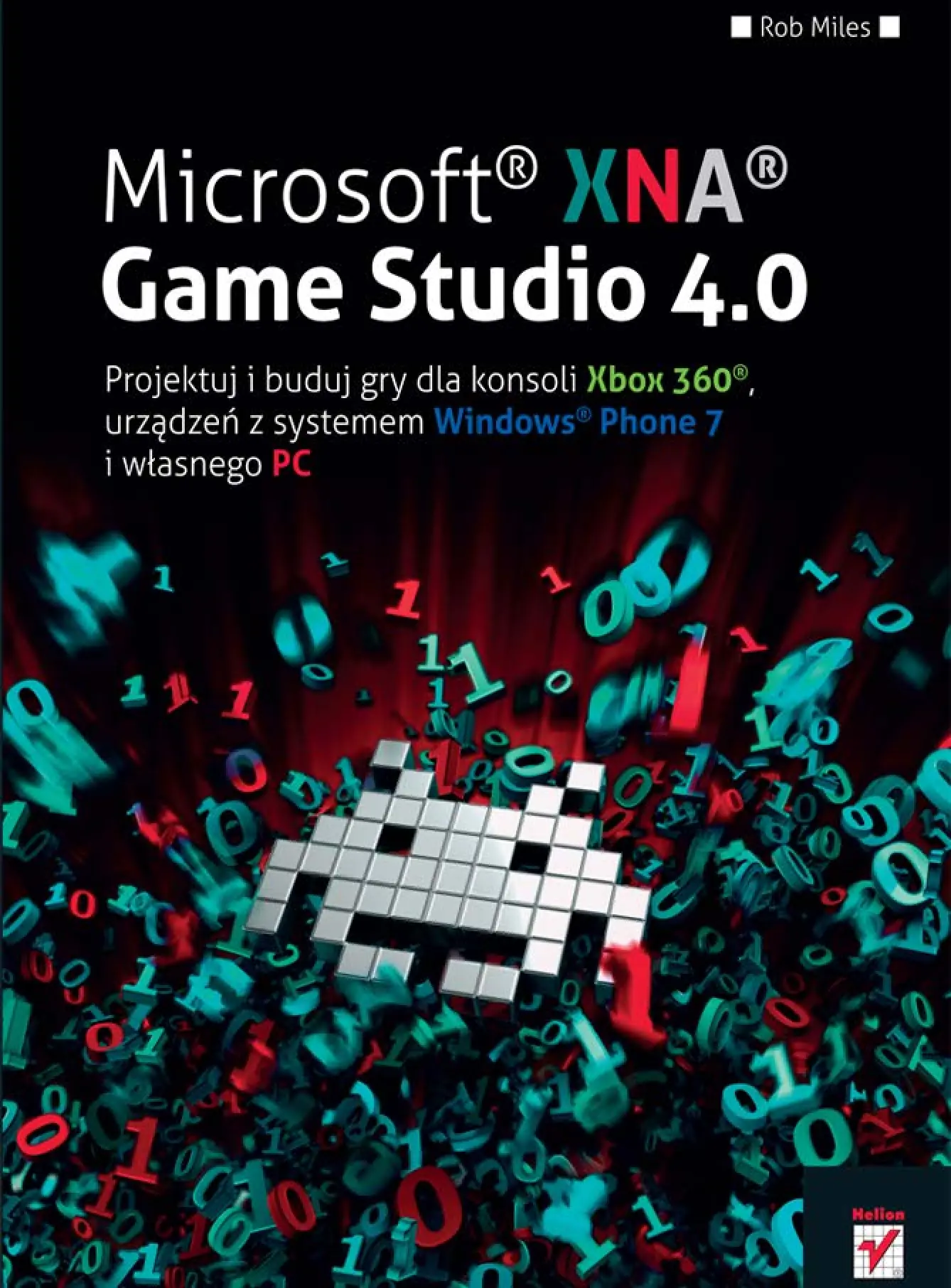 Fragment „Microsoft XNA Game Studio 4.0. Projektuj i buduj własne gry dla konsoli Xbox 360, urządzeń z systemem Windows Phone 7 i własnego PC” — strona 1 z 30