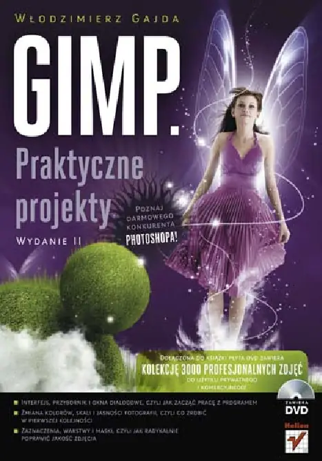 Fragment „GIMP. Praktyczne projekty. Wydanie II” — strona 1 z 30