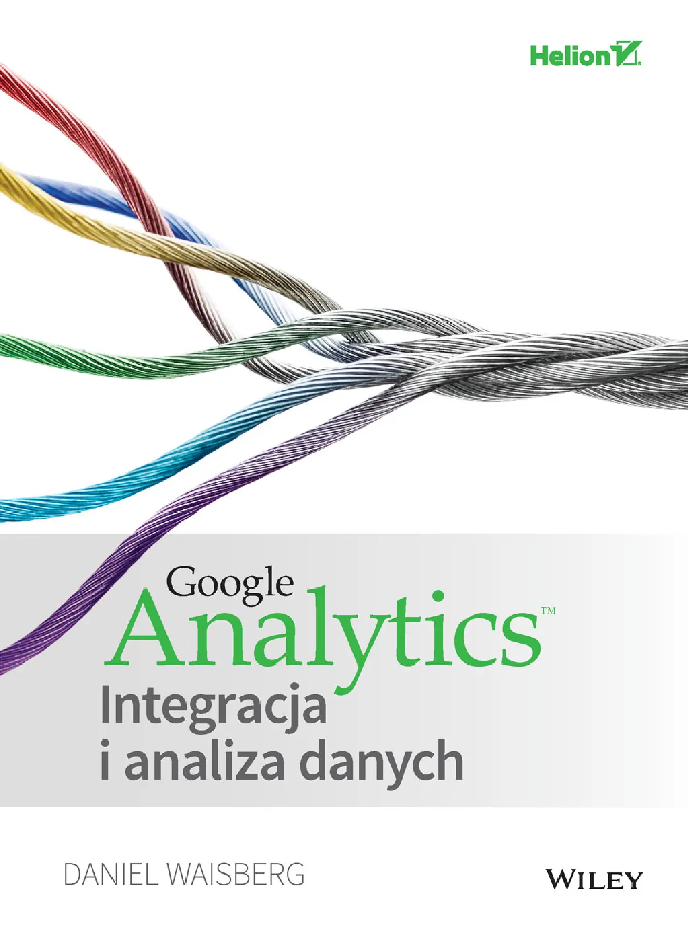 Fragment „Google Analytics. Integracja i analiza danych” — strona 1 z 30