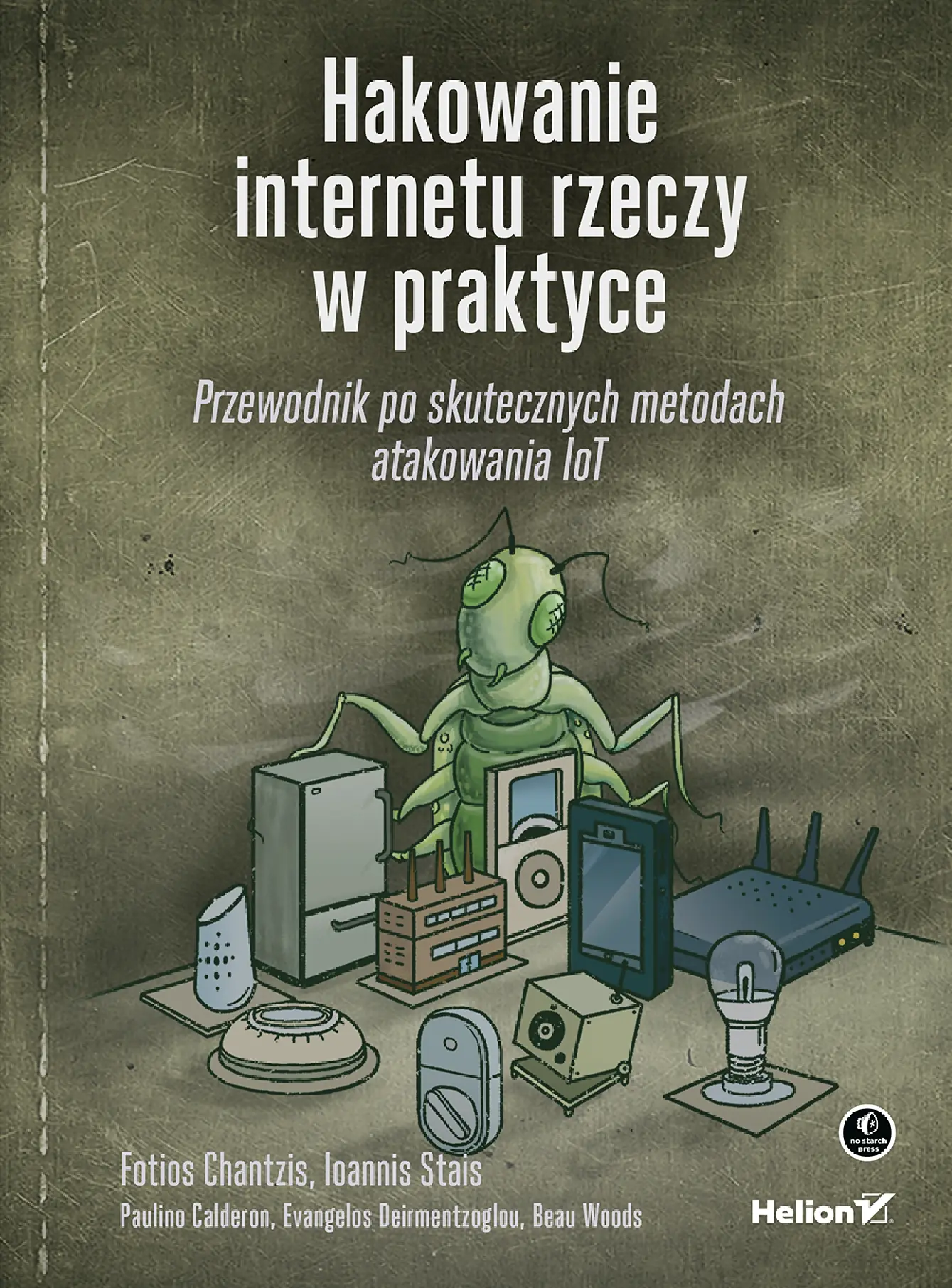 Fragment „Hakowanie internetu rzeczy w praktyce. Przewodnik po skutecznych metodach atakowania IoT” — strona 1 z 30